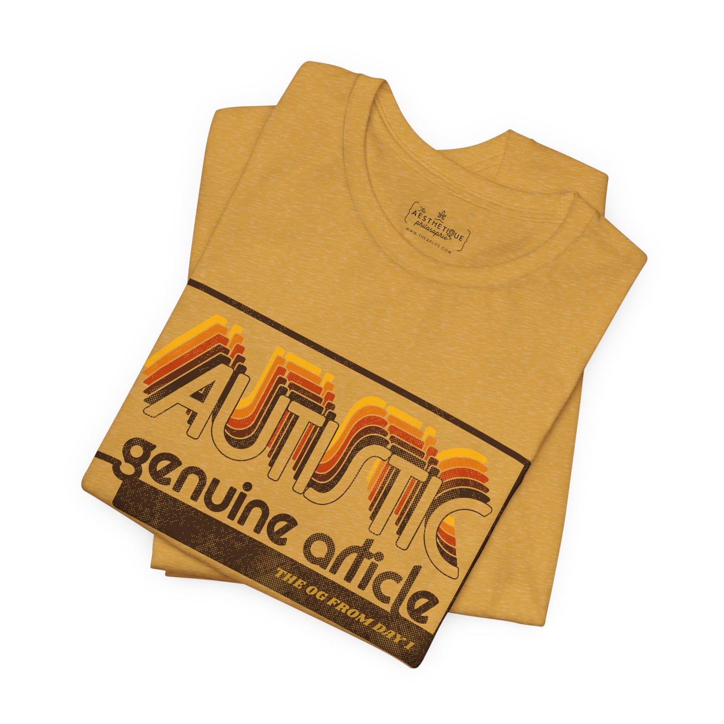 Autistic - Genuine Article - The OG Since Day 1 - Adult Unisex Jersey Tee