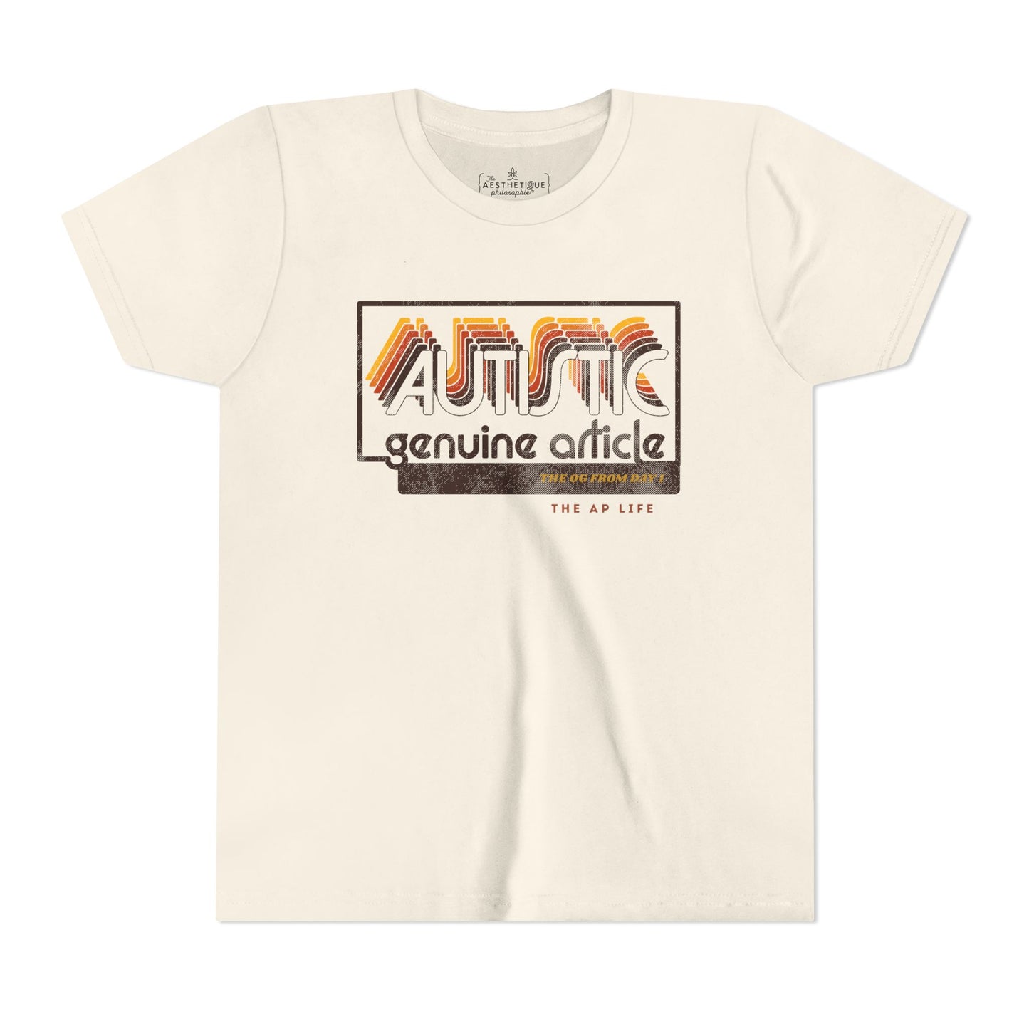 Autistic - Genuine Article - The OG Since Day 1 - Youth Unisex Jersey Tee