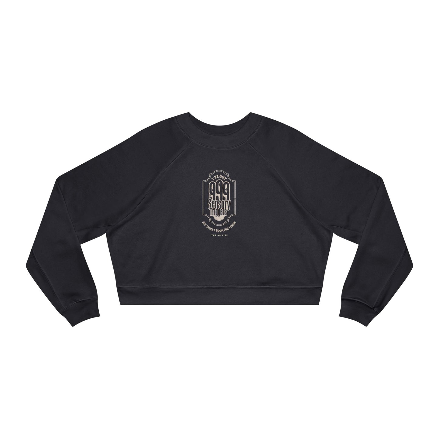 999 Sensory Triggers (But There's Room for One More) - Women's Cropped Fleece Pullover Sweatshirt