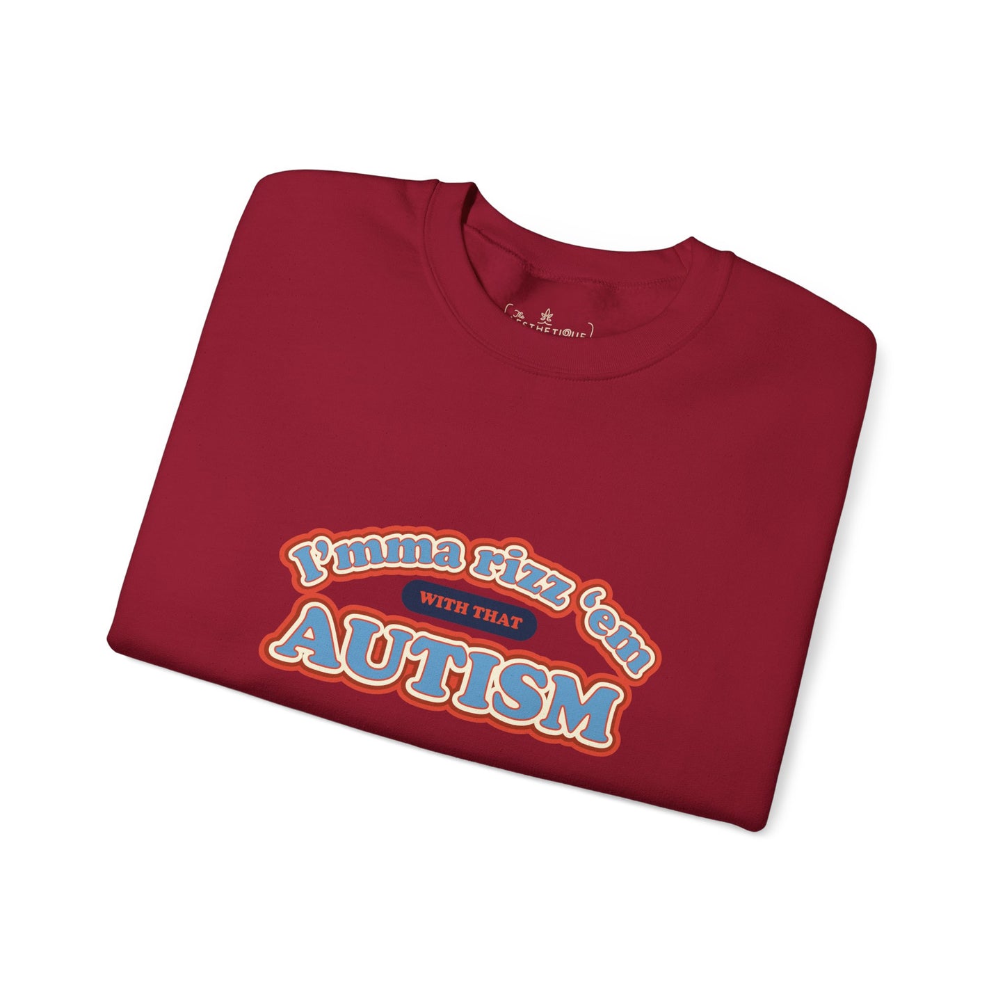 I'mma Rizz 'Em With That Autism - Adult Unisex Crewneck Sweatshirt