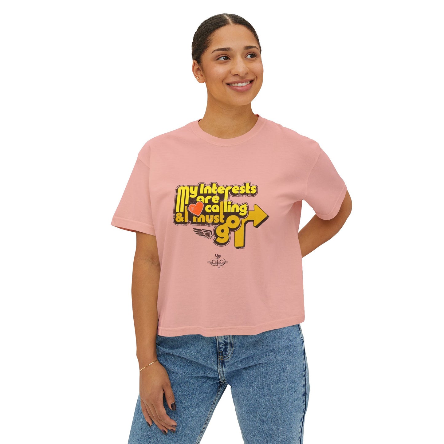 My Interests Are Calling and I Must Go - Women's Boxy Tee