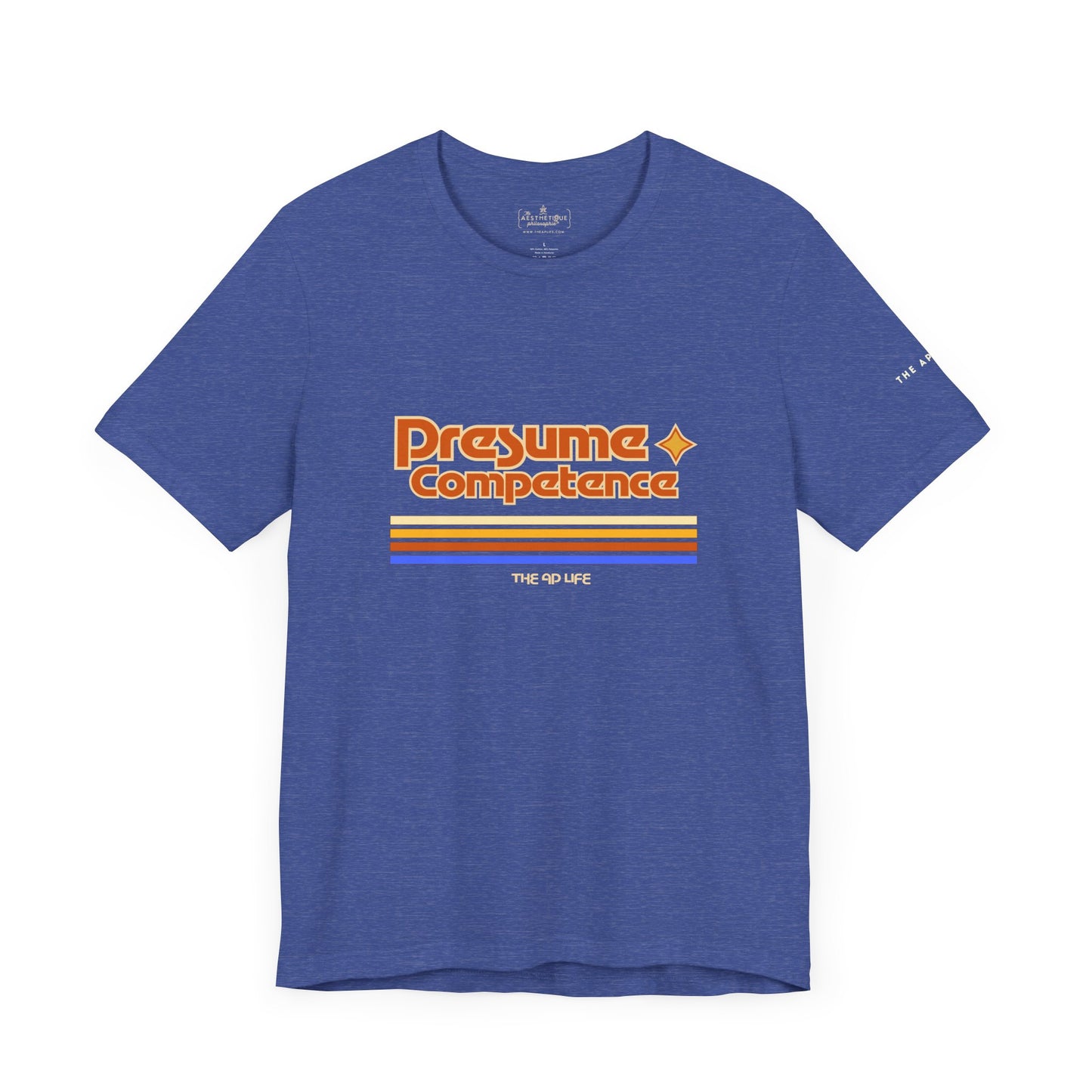 Presume Competence - Adult Unisex Jersey Tee