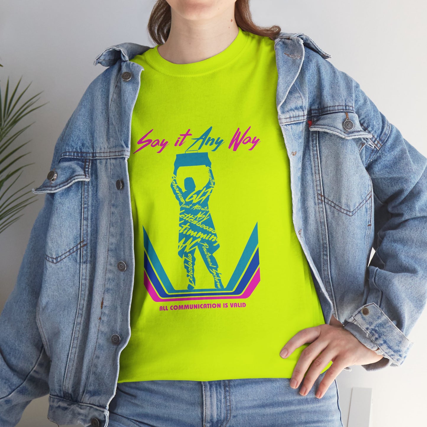 Say It Any Way - All Communication Methods Are Valid - Adult Unisex Tee