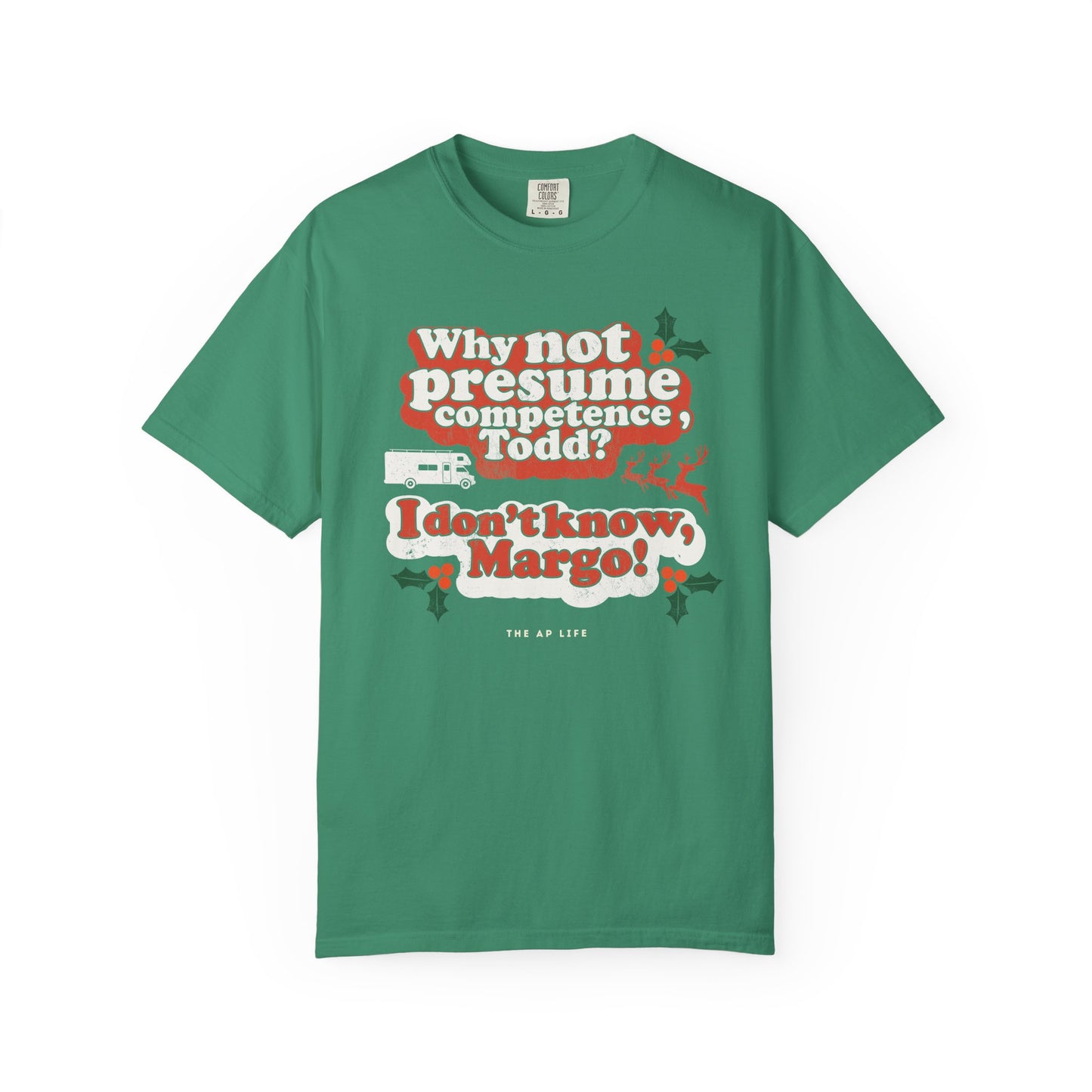 Why Not Presume Competence, Todd? I Don't Know Margo! Christmas - Adult Unisex Tee