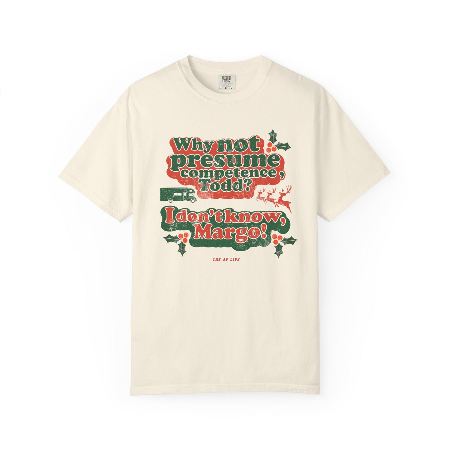 Why Not Presume Competence, Todd? I Don't Know Margo! Christmas - Adult Unisex Tee