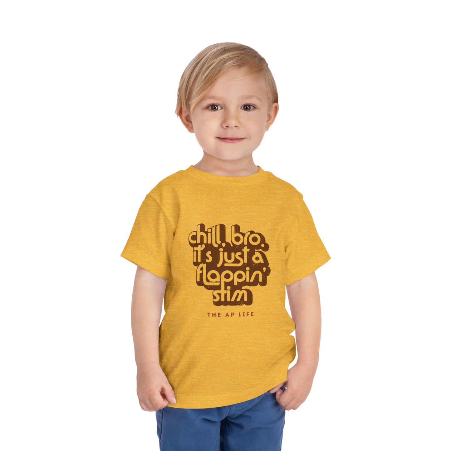 Chill, Bro. It's Just a Flappin' Stim - Toddler Unisex Tee
