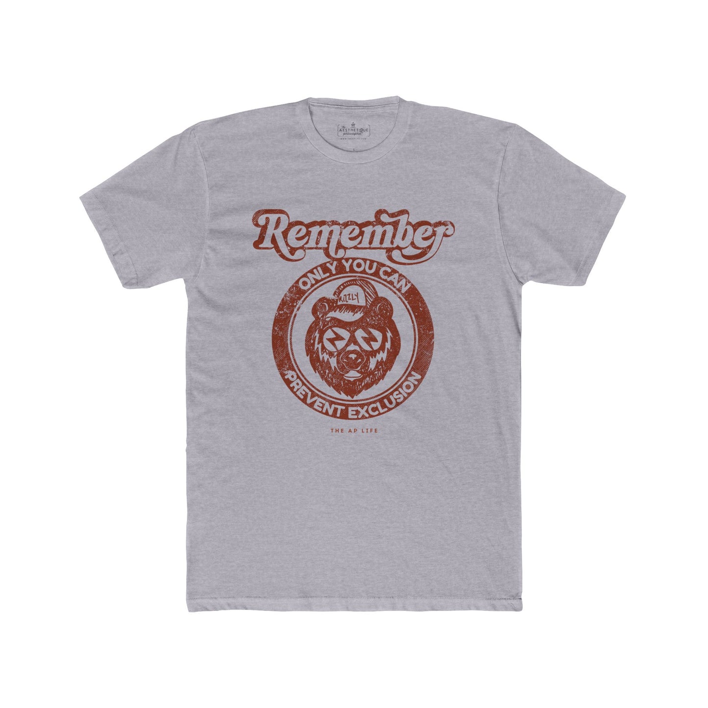 Remember, Only YOU Can Prevent Exclusion - Rizzly Bear Advocate - Adult Unisex Tee