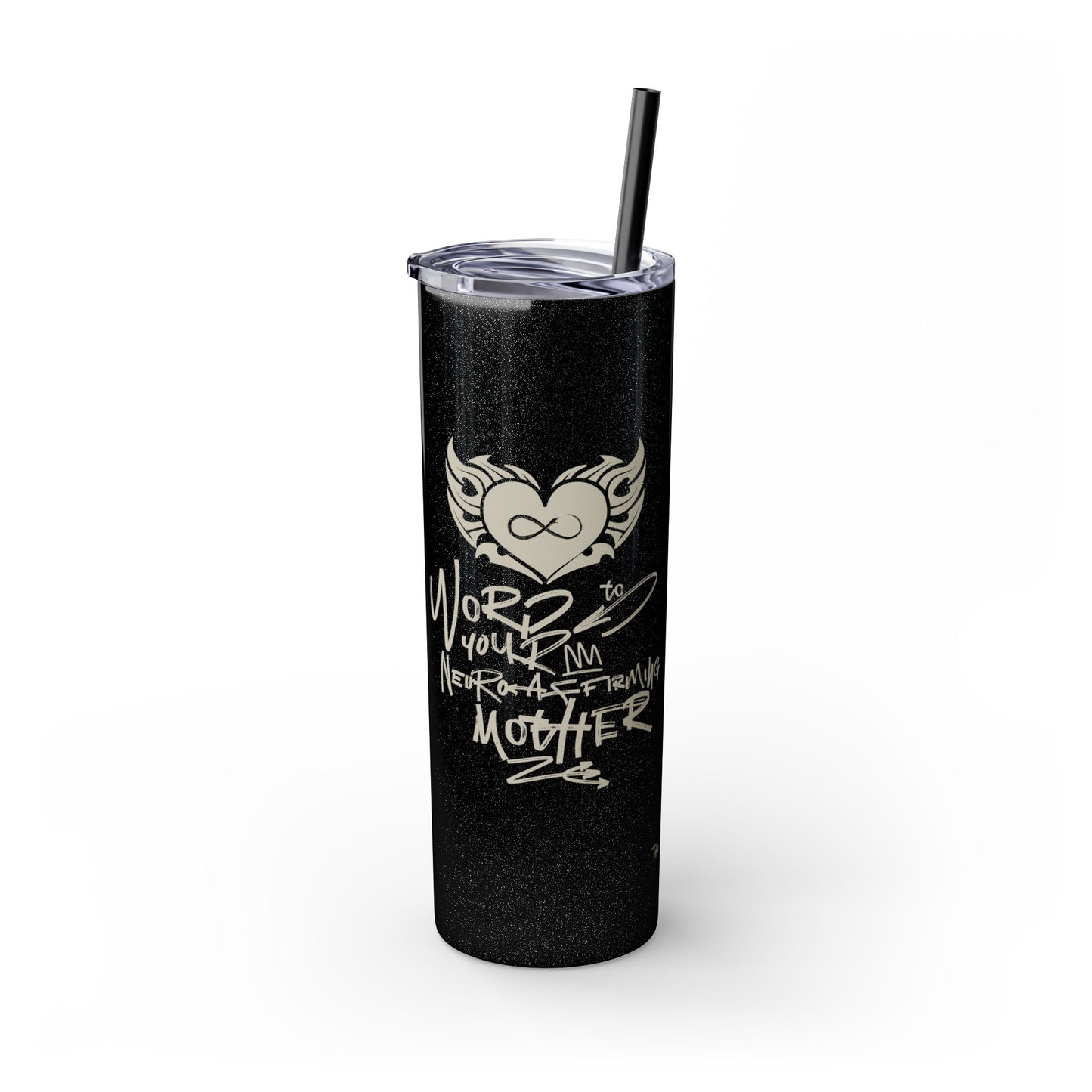 Word to your Neuro-Affirming Mother - 20oz Insulated Skinny Travel Tumbler