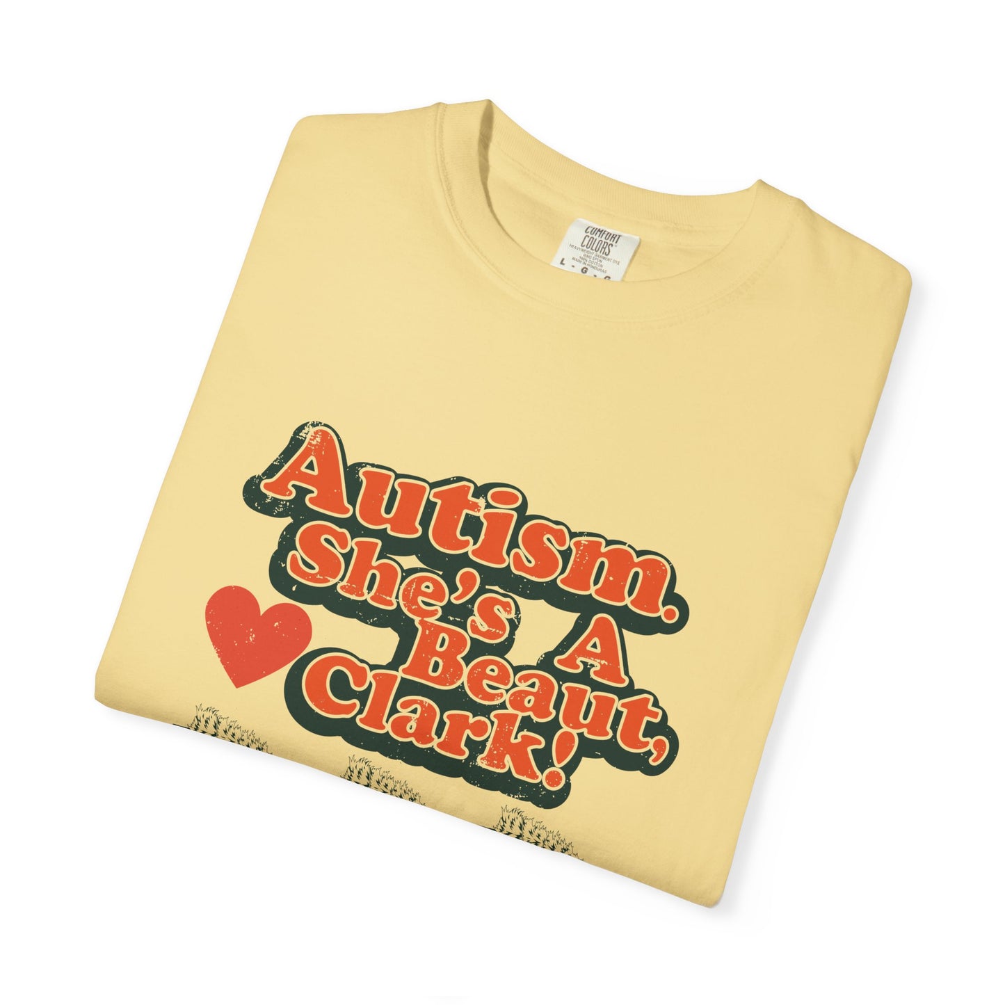 Autism. She's a Beaut, Clark! Christmas Themed Advocacy Tee - Adult Unisex Tee