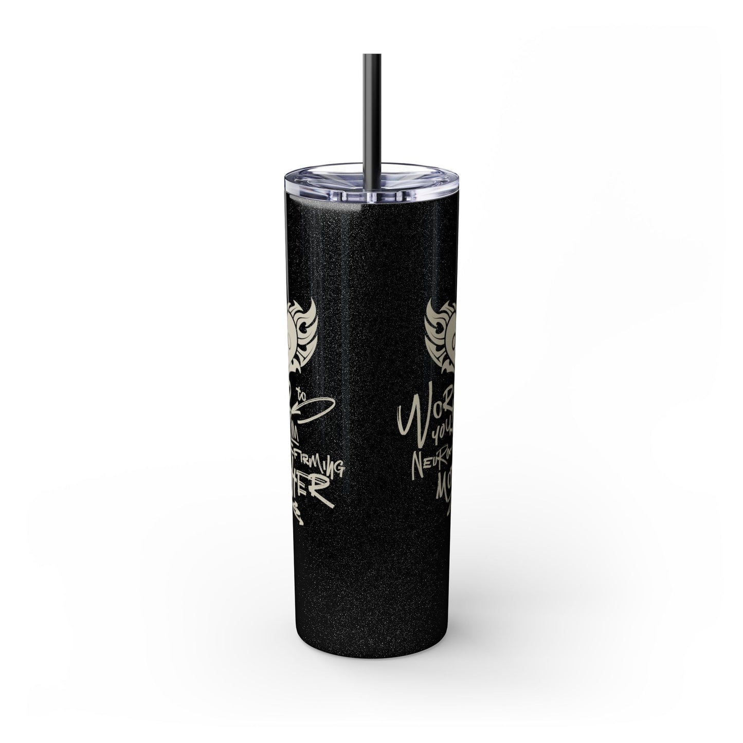 Word to your Neuro-Affirming Mother - 20oz Insulated Skinny Travel Tumbler