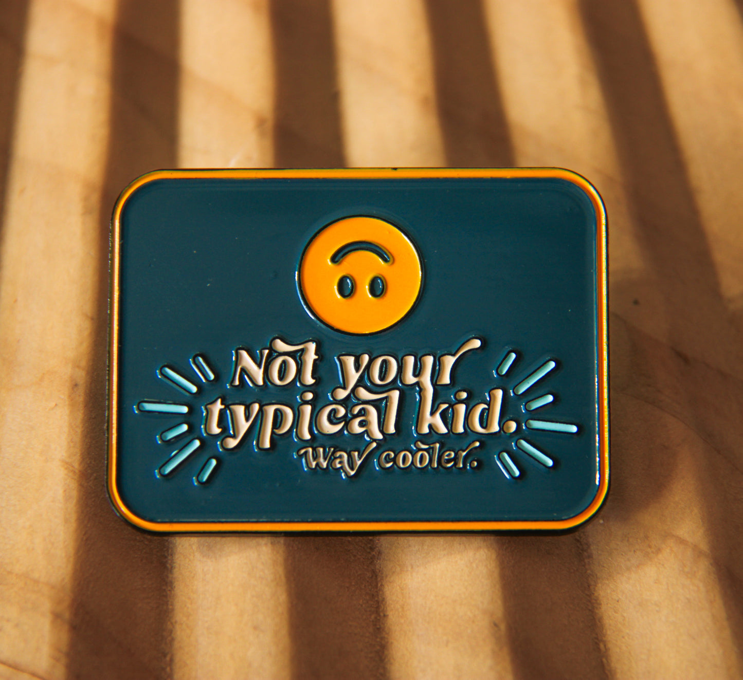 Not Your Typical Kid (Way Cooler) Enamel Pin Flair for Advocacy