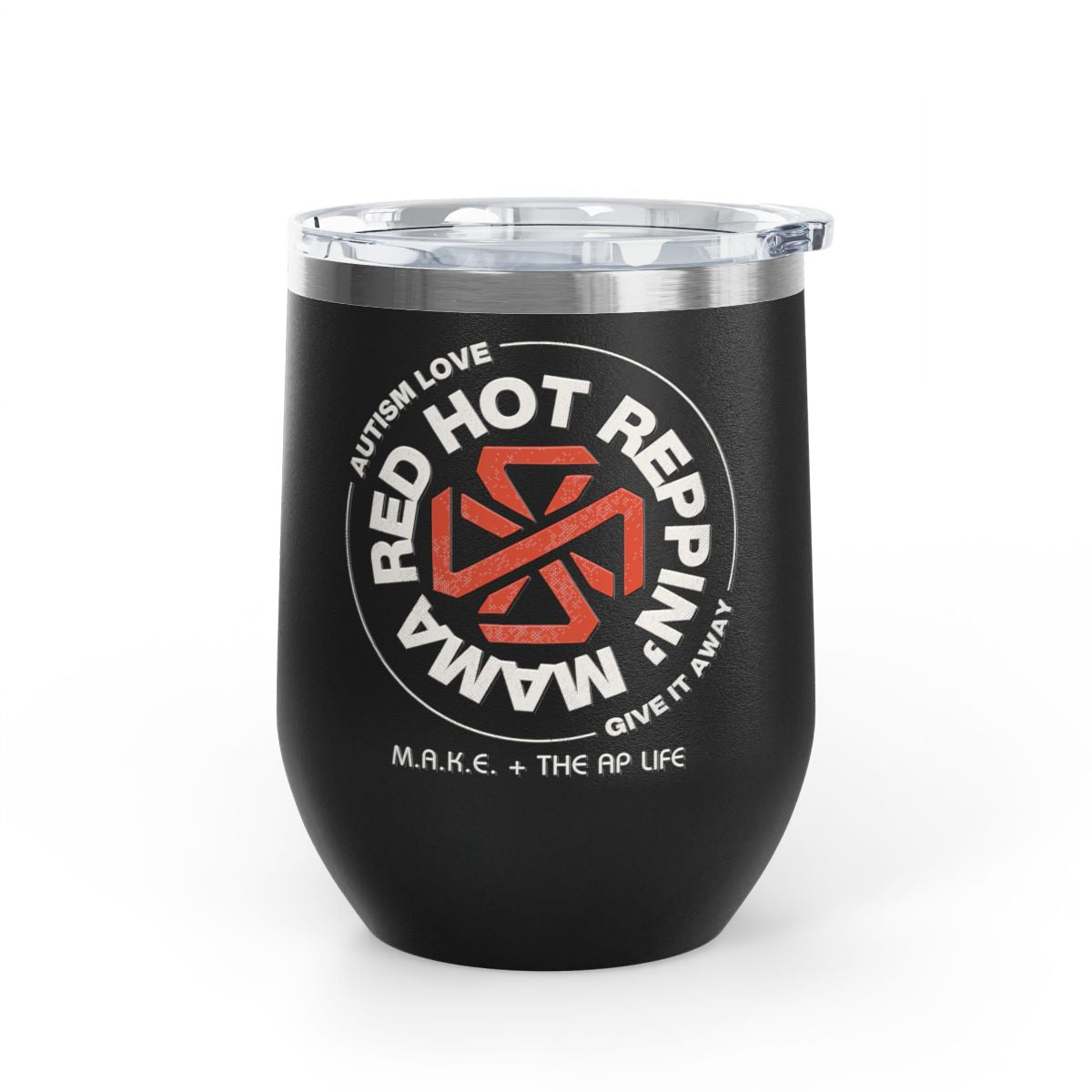 Red Hot Reppin' Mama - Autism Love, Give it Away - 12oz Insulated Wine Tumbler