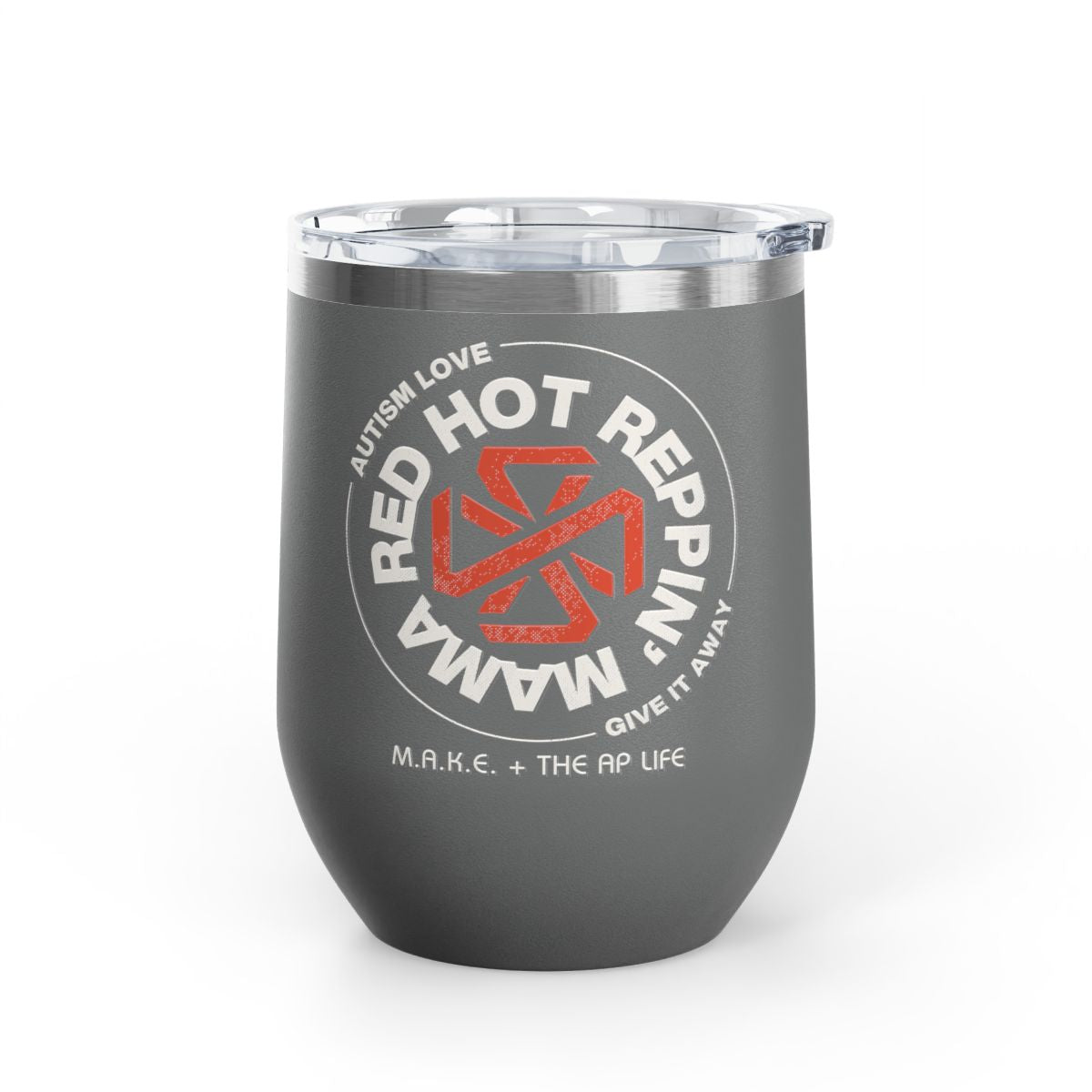 Red Hot Reppin' Mama - Autism Love, Give it Away - 12oz Insulated Wine Tumbler