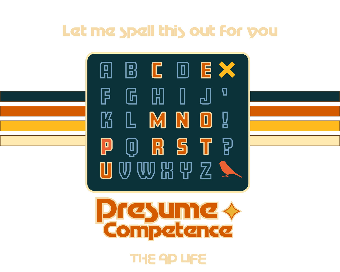 Presume Competence Speller Letterboard - DTF Heat Transfer Graphic