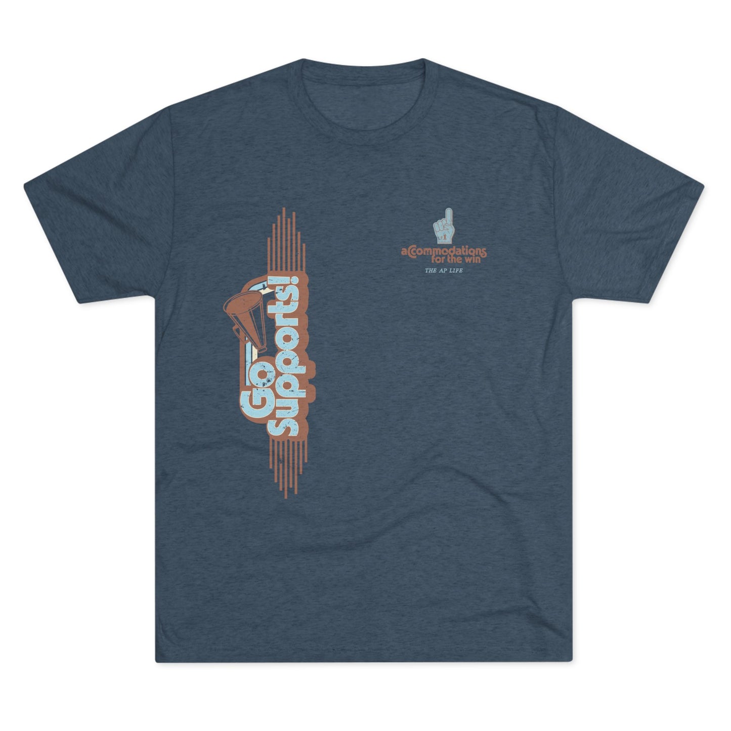 Go Supports! Accommodations for the Win - Support Needs Advocate Adult Unisex Triblend Tee