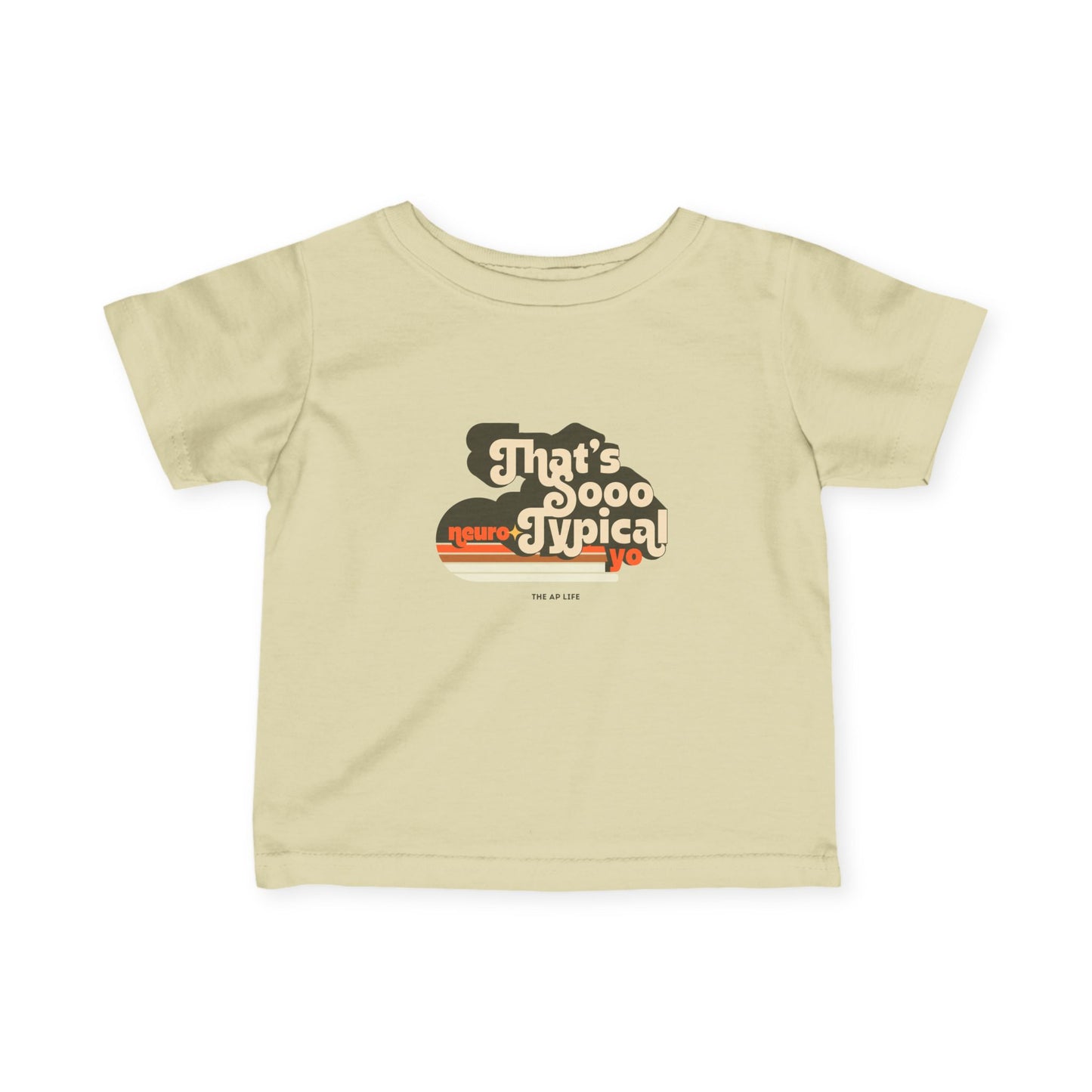 That's Sooo Neuro-Typical, Yo - Baby Infant Fine Jersey Tee