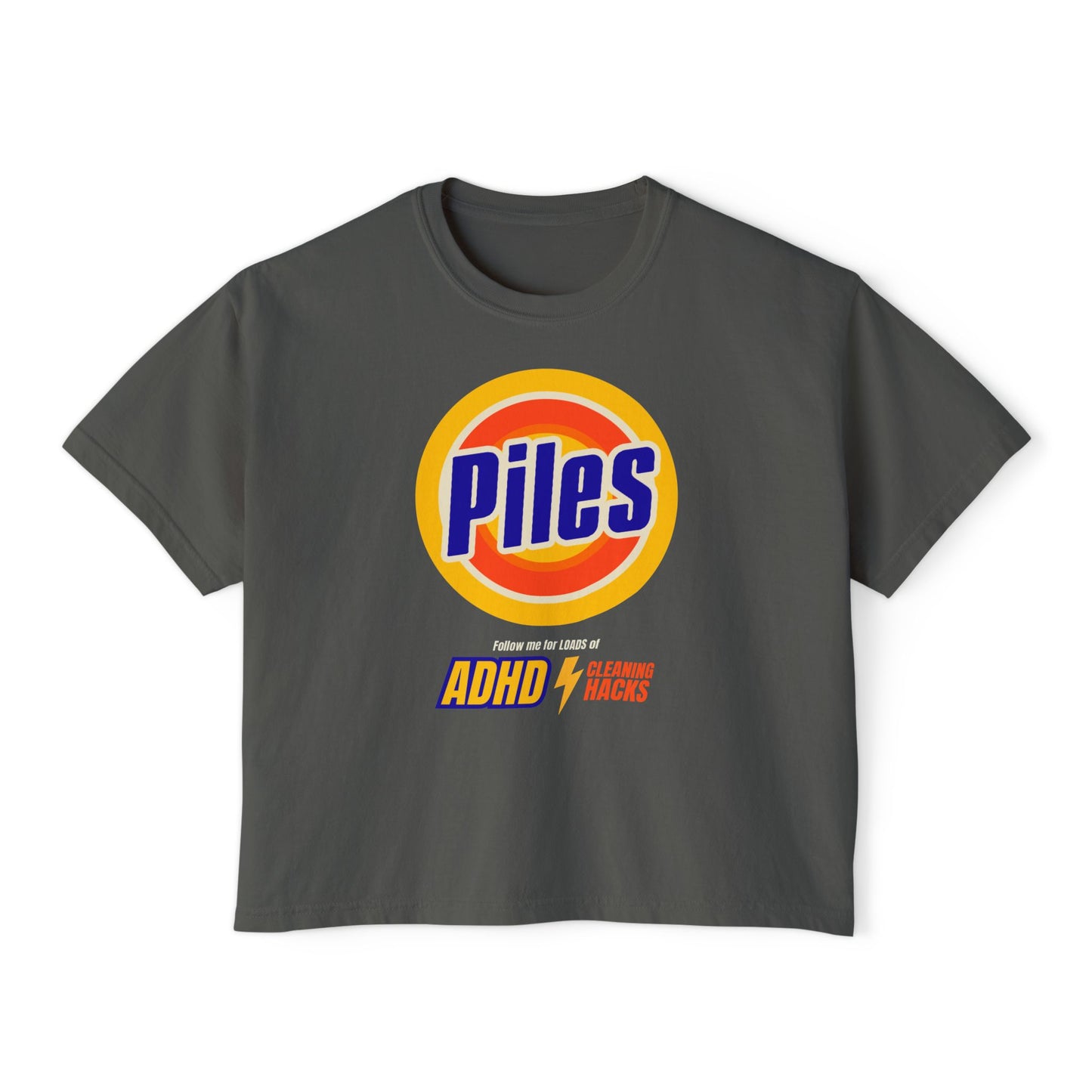 Piles - Loads of ADHD Cleaning Hacks - Women's Boxy Tee