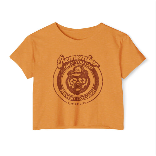 Remember, Only YOU Can Prevent Exclusion - Rizzly Bear Advocate - Women's Crop Top