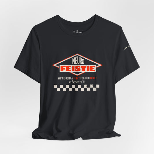 Neuro Feistie - Fight For Our Right - Adult Unisex Jersey Tee