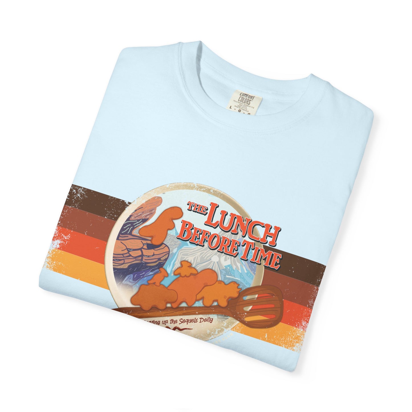 The Lunch Before Time- Serving Up the Sequels Daily - Adult Unisex Garment-Dyed T-shirt - Collab Design with TMEC