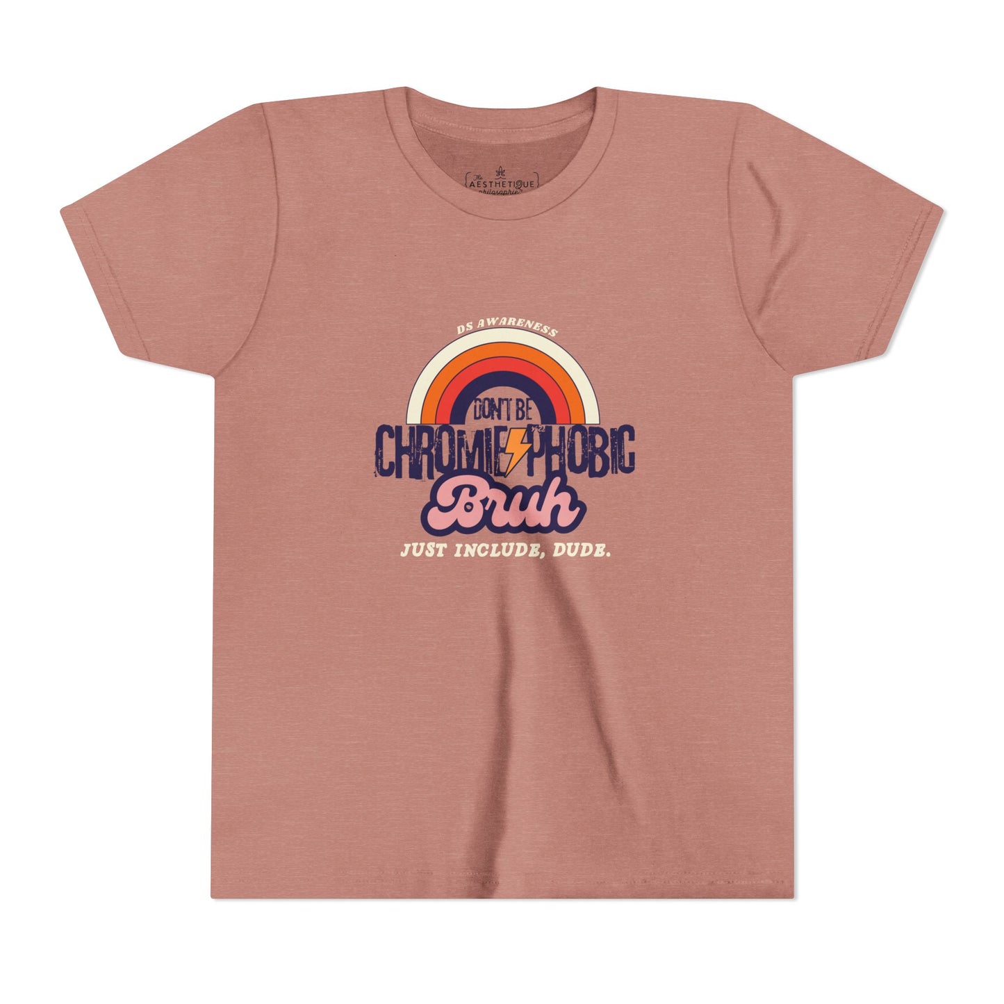 Don't Be Chromie-Phobic, Bruh. Just Include, Dude DS Awareness - Youth Short Sleeve Tee