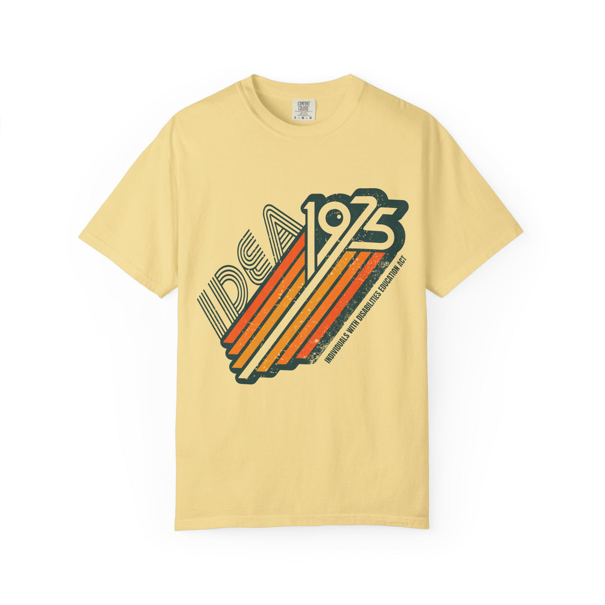 IDEA - 1975 - Individuals with Disabilities Education Act - Unisex Garment-Dyed T-shirt