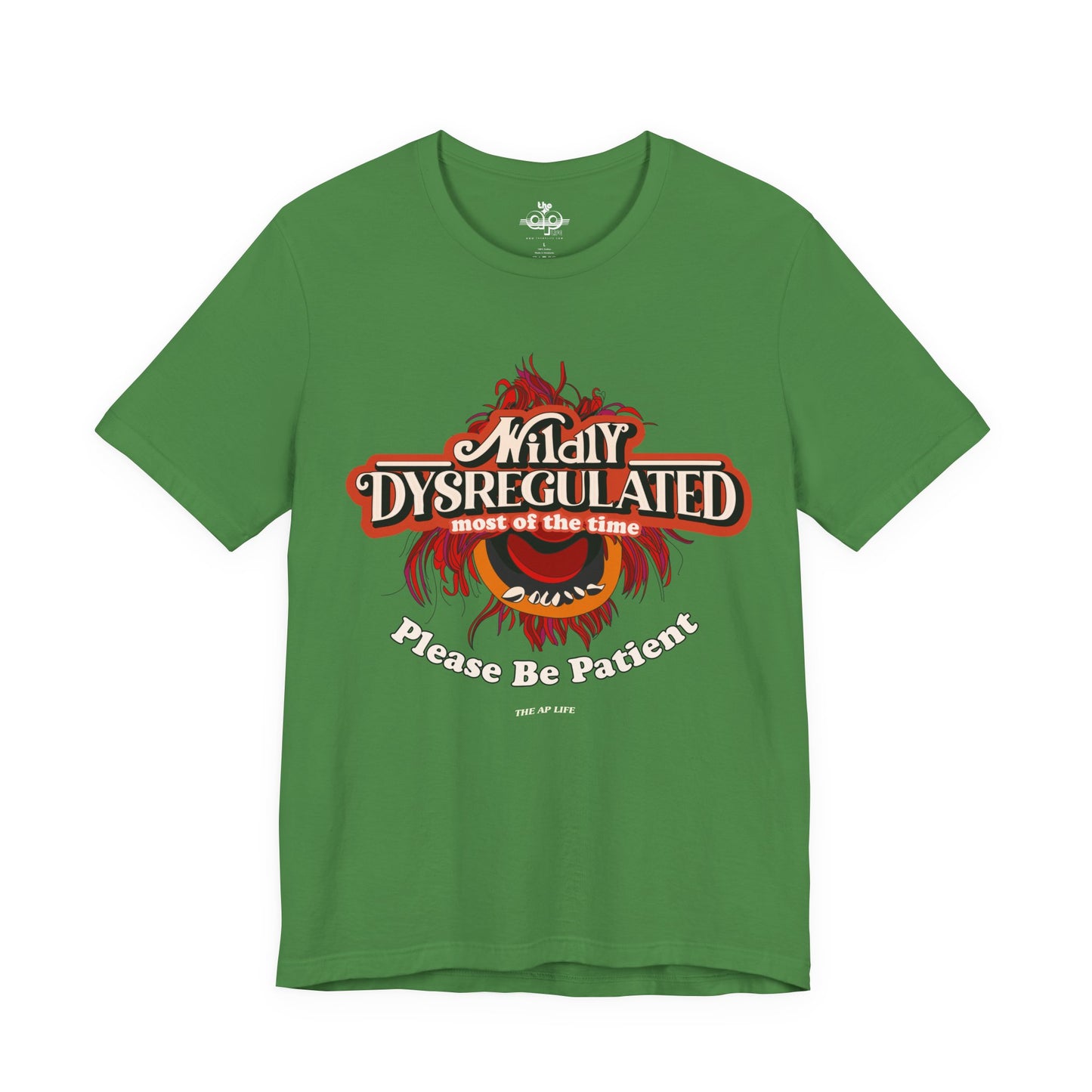 Wildly Dysregulated Most Of The Time - Please Be Patient Adult Unisex Jersey Short Sleeve Tee