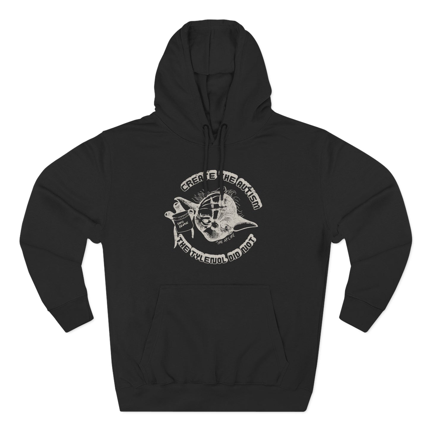 Create The Autism, The Tylenol Did Not - Adult Unisex Hoodie