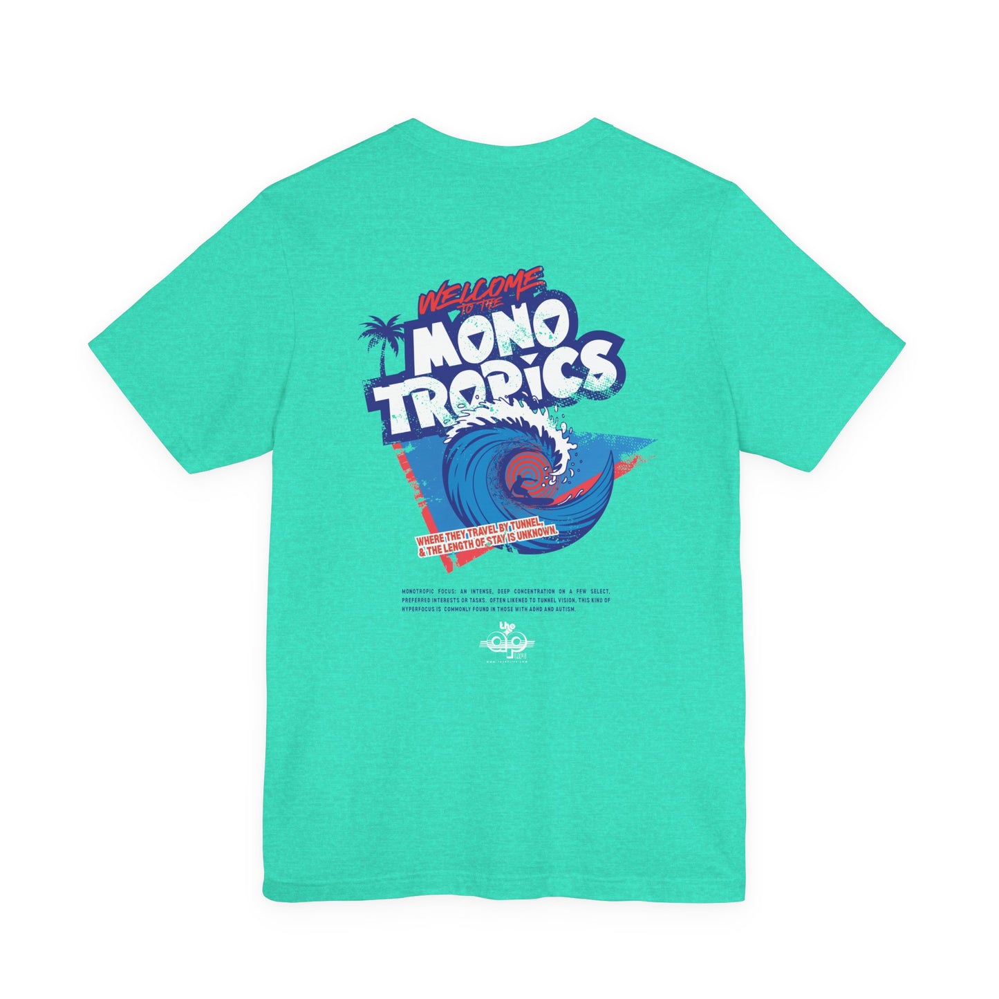 Welcome to the MonoTropics - Adult Unisex Jersey Short Sleeve Tee