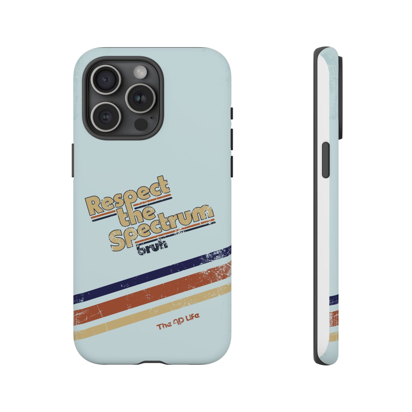 Respect The Spectrum - iPhone/Samsung/Google Pixel