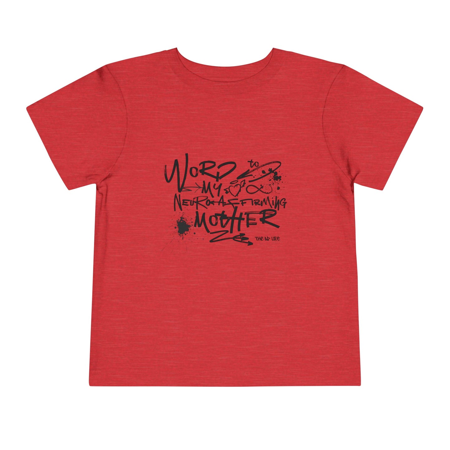 Word to My Neuro-Affirming Mother - Toddler Unisex Short Sleeve Tee