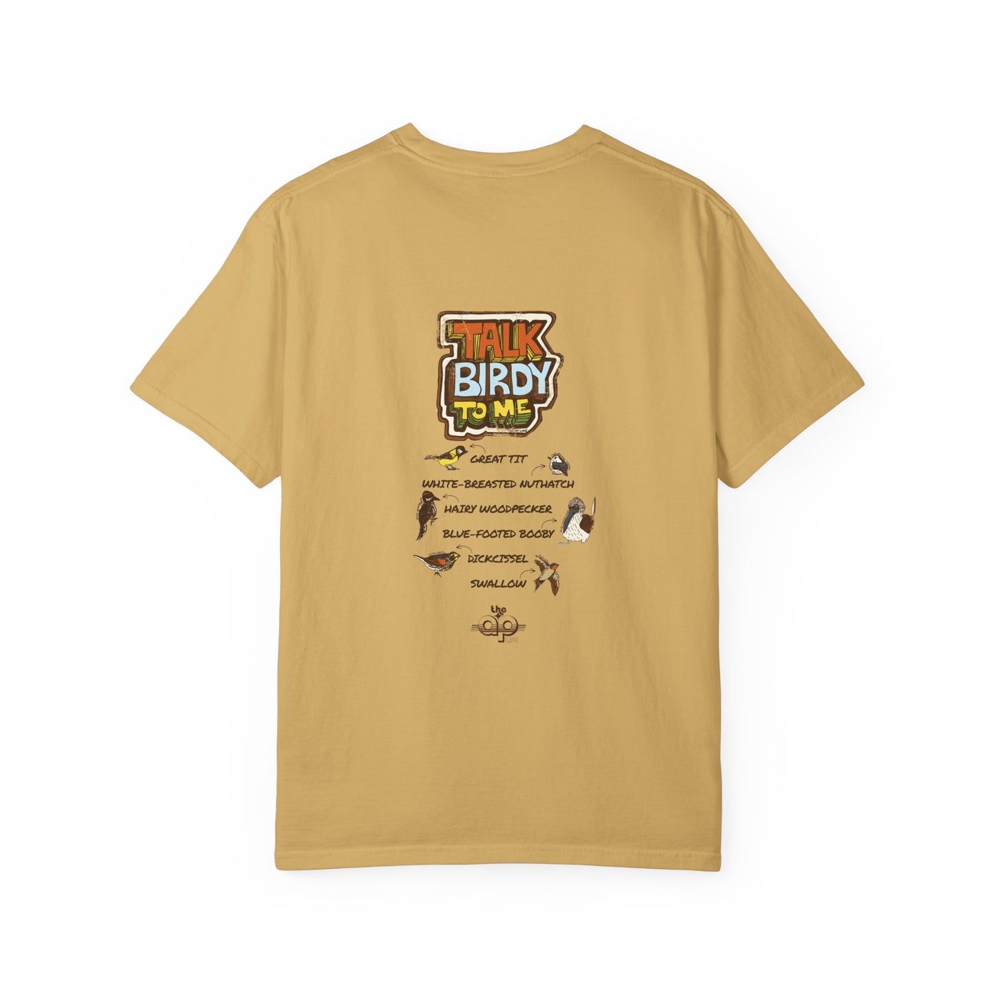 Talk Birdy to Me - Adult Unisex Garment-Dyed T-shirt