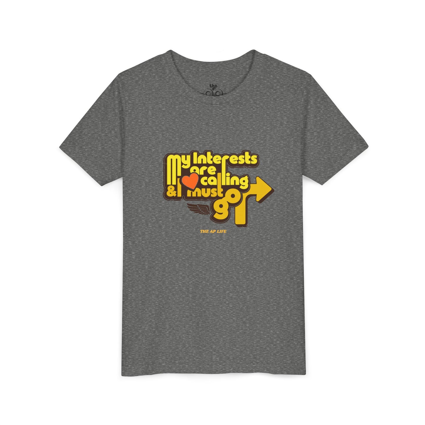 My Interests Are Calling & I Must Go - Unisex Youth Short Sleeve Tee