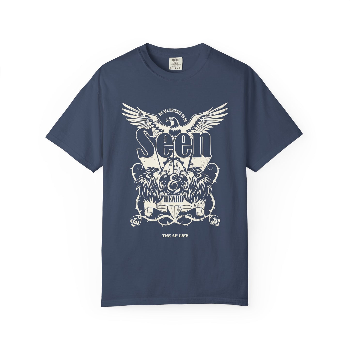 We All Deserve to be Seen & Heard - Adult Unisex Garment-Dyed T-shirt