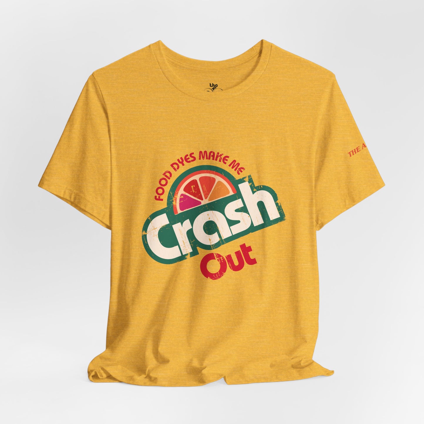 Food Dyes Make Me Crash Out - Adult Unisex Jersey Short Sleeve Tee