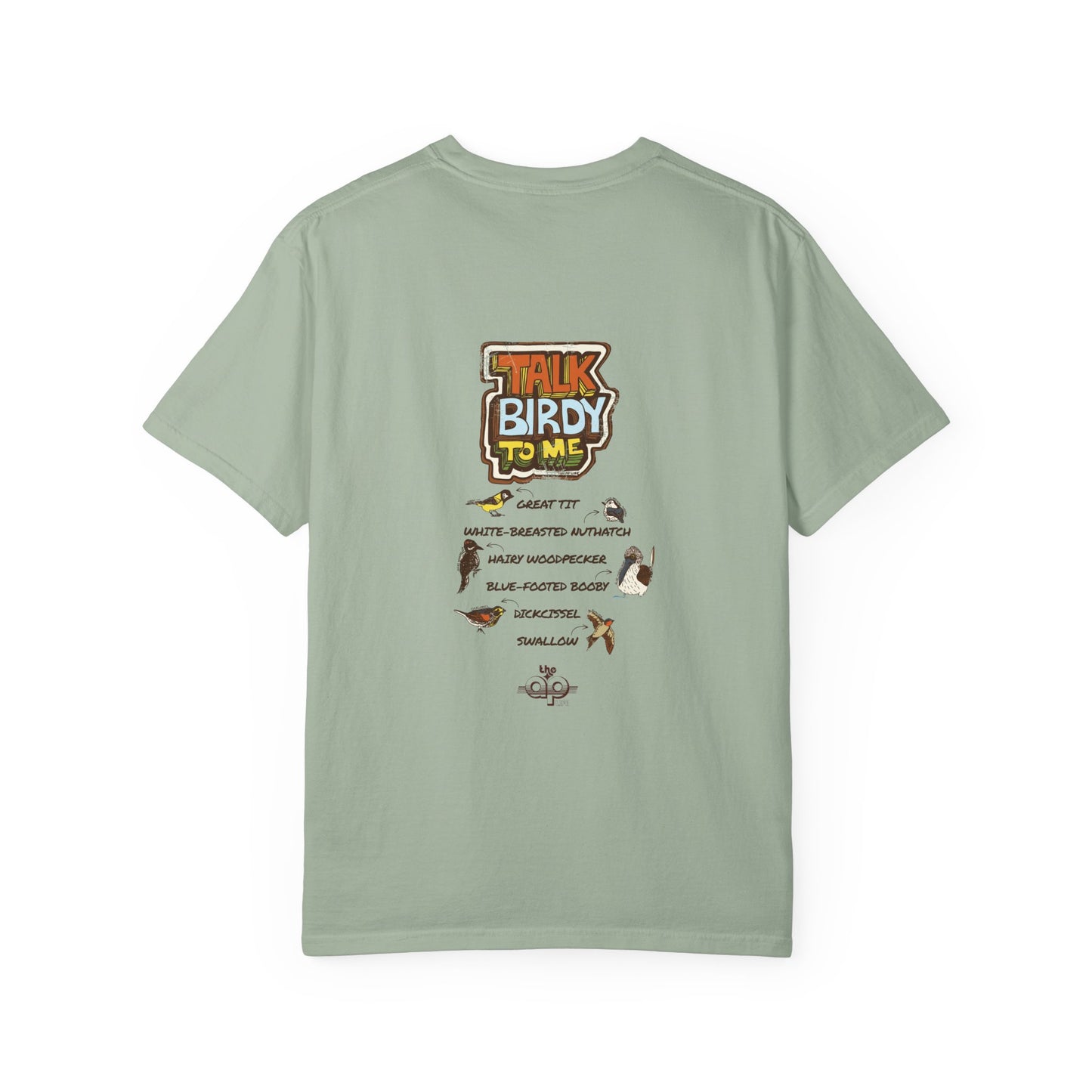 Talk Birdy to Me - Adult Unisex Garment-Dyed T-shirt
