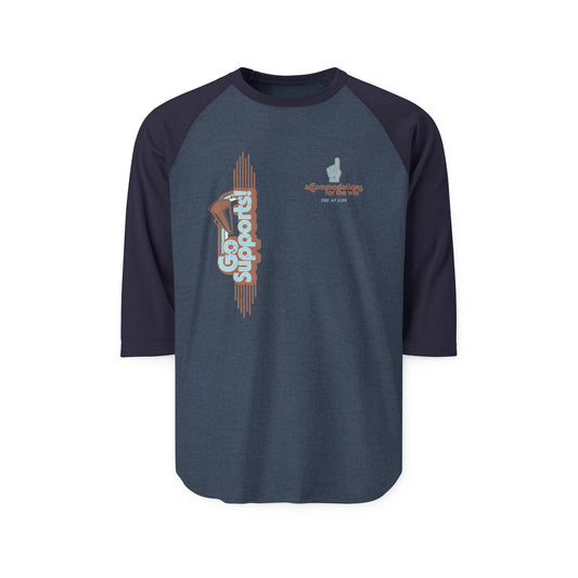 Go Supports! Accommodations for the Win - Support Needs Advocate Raglan Adult Unisex Baseball Tee