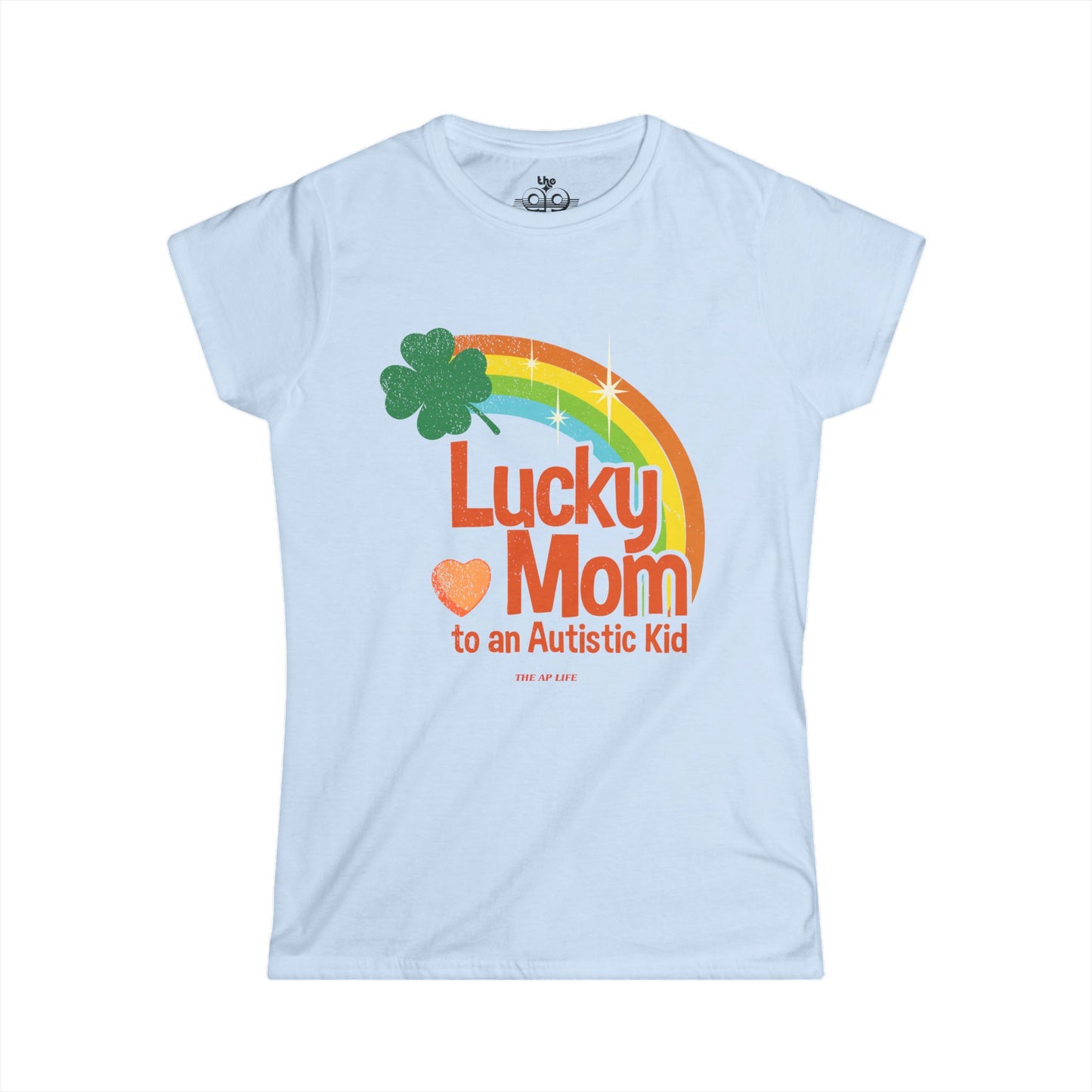 Lucky Mom to an Autistic Kid - Women's Softstyle Tee