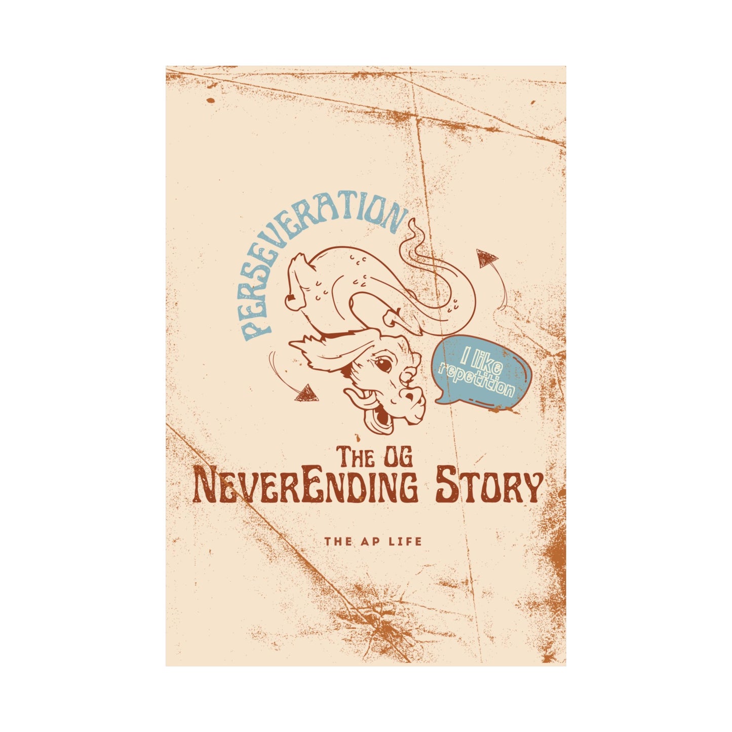 Perseveration The OG NeverEnding Story - Matte Poster