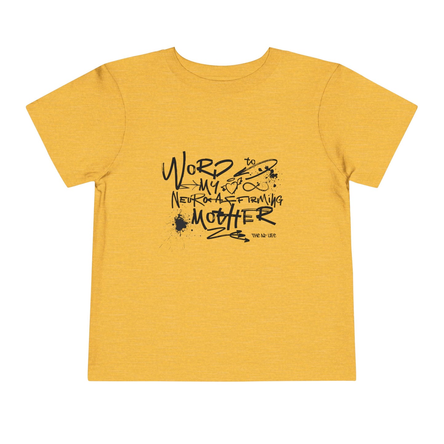 Word to My Neuro-Affirming Mother - Toddler Unisex Short Sleeve Tee