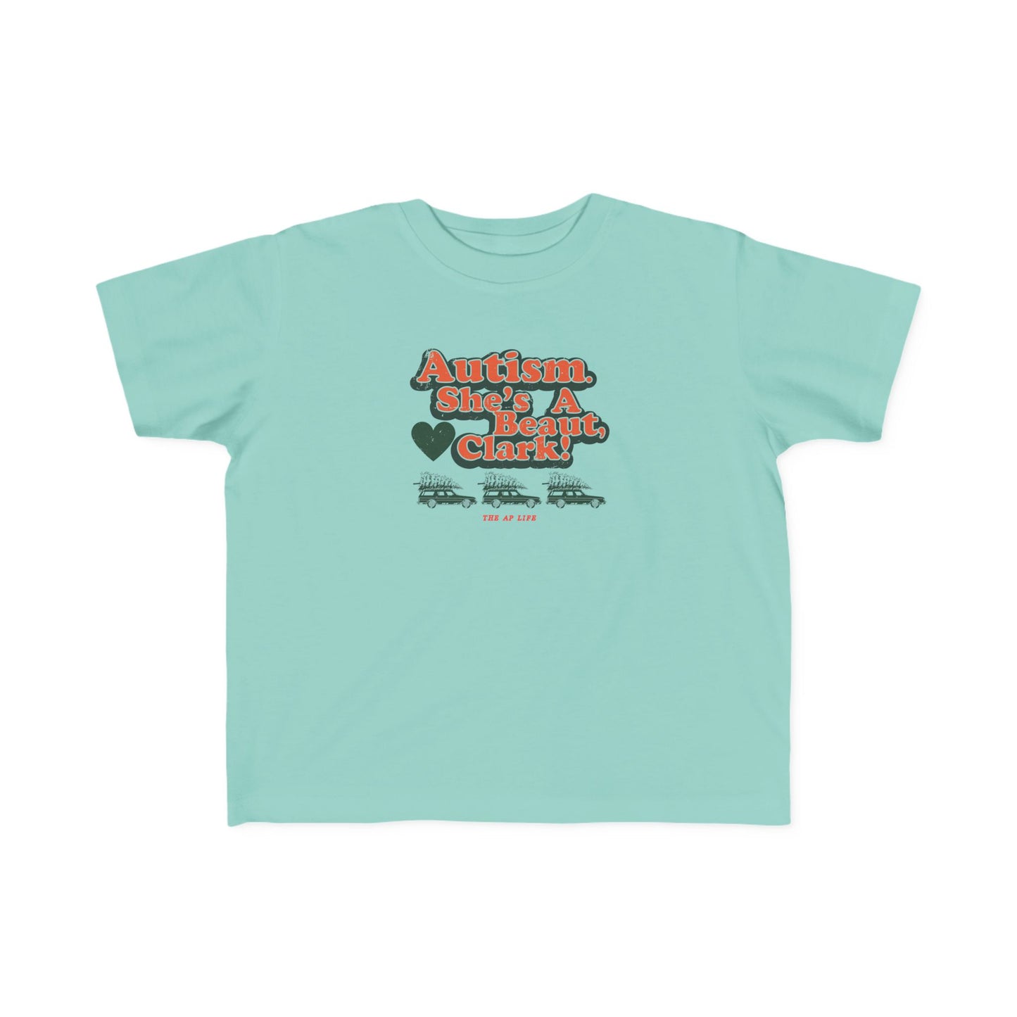Autism. She's a Beaut, Clark! Christmas Themed Advocacy Tee - Toddler Unisex Tee