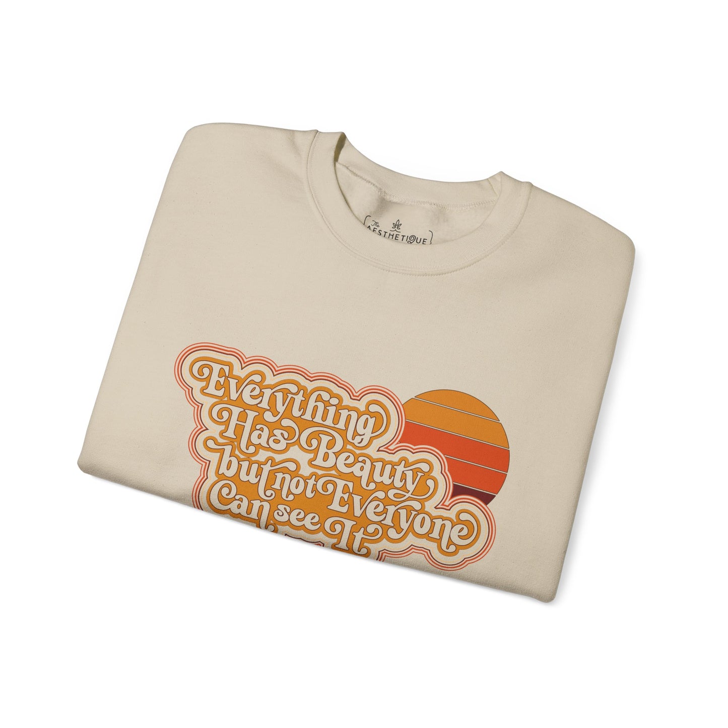 Everything has Beauty but not Everyone can see it - Confucius - Unisex Heavy Blend™ Crewneck Sweatshirt