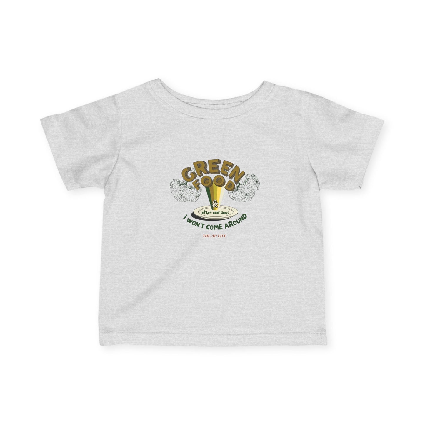 Green Food & Other Aversions I Won't Come Around - Baby Infant Fine Jersey Tee