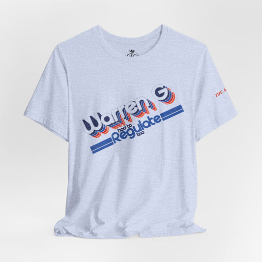 Warren G Had to Regulate Too - Adult Unisex Jersey Short Sleeve Tee