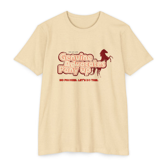 Genuine Advocates Pony Up (No Phonies, Let's Do This) - Adult Unisex Jersey Tee