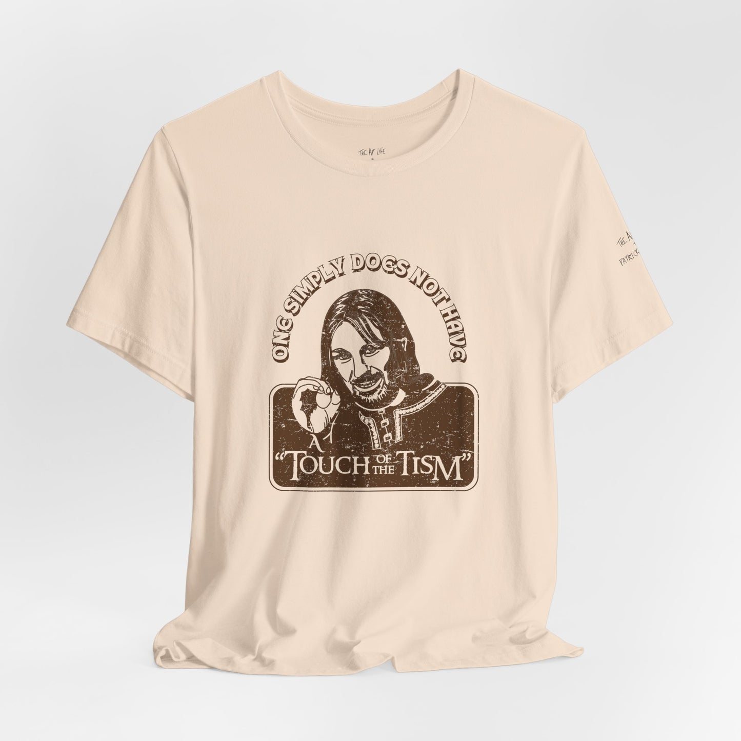 One Simply Does Not Have - "A Touch of the Tism" - LOTR - Adult Unisex Jersey Tee