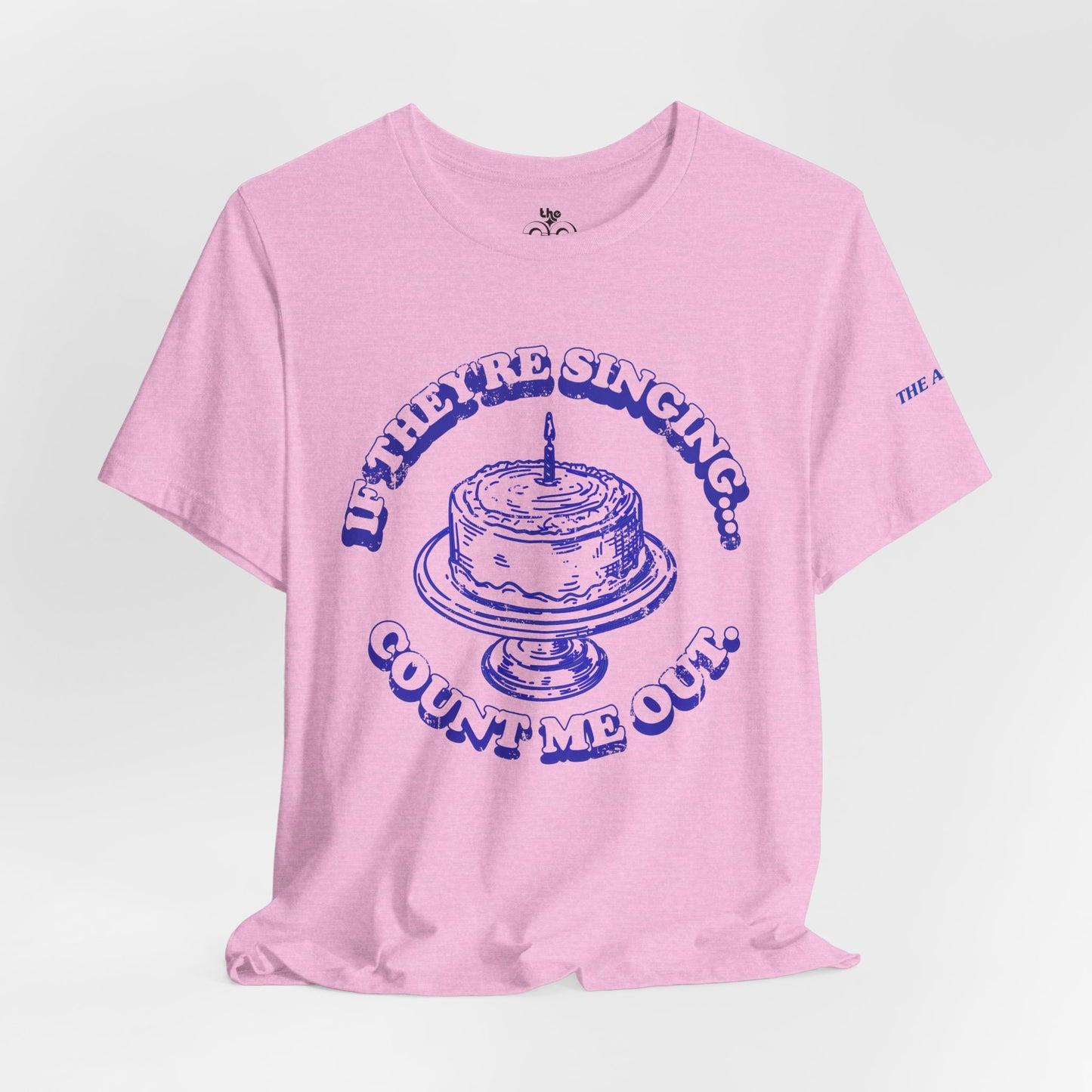 If They're Singing... Count Me Out - Adult Unisex Jersey Short Sleeve Tee
