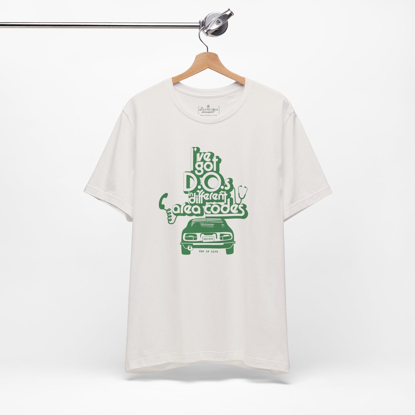 I've Got D.O.s in Different Area Codes - Medical Mom - Adult Unisex Jersey Tee