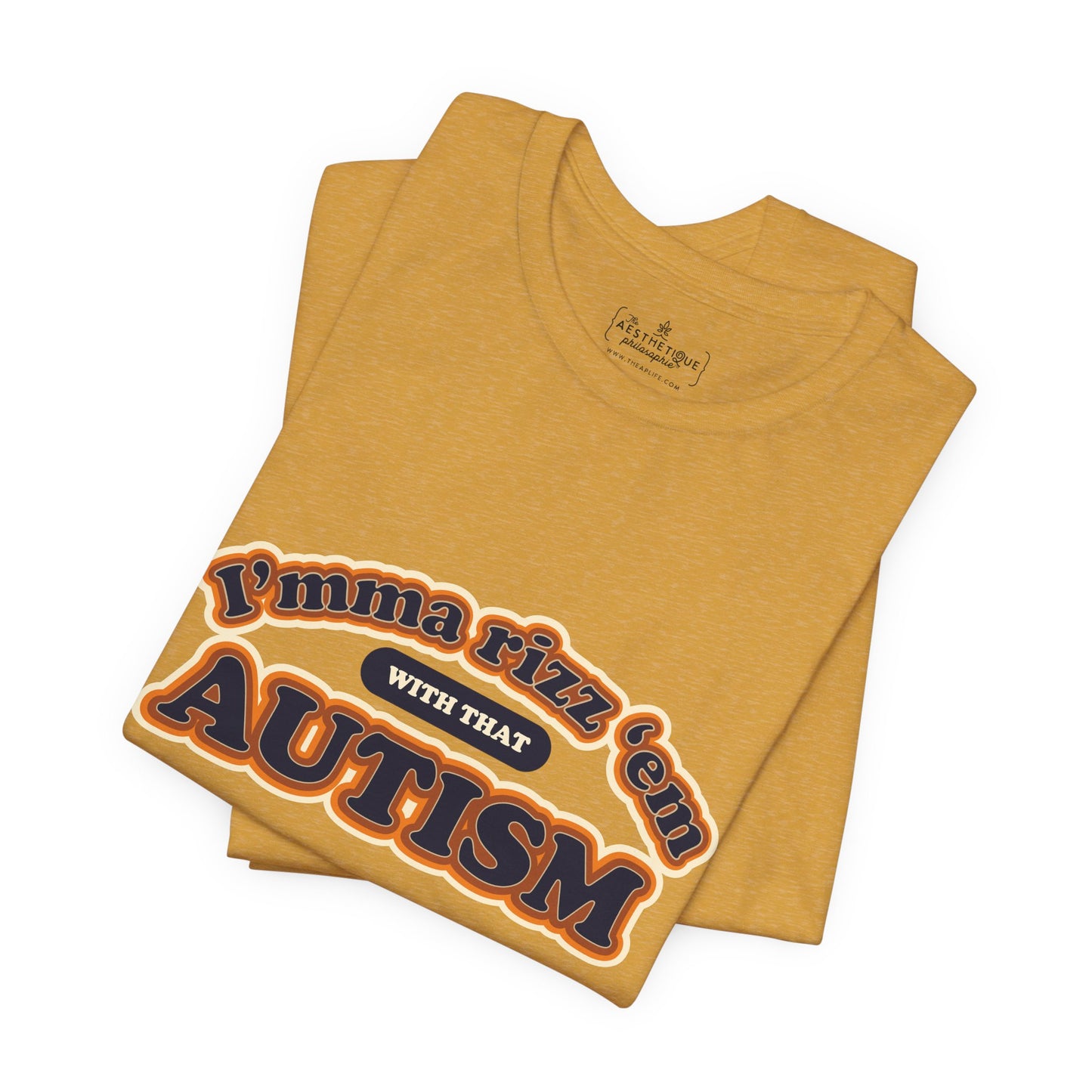 I'mma Rizz 'Em With That Autism - Adult Unisex Tee