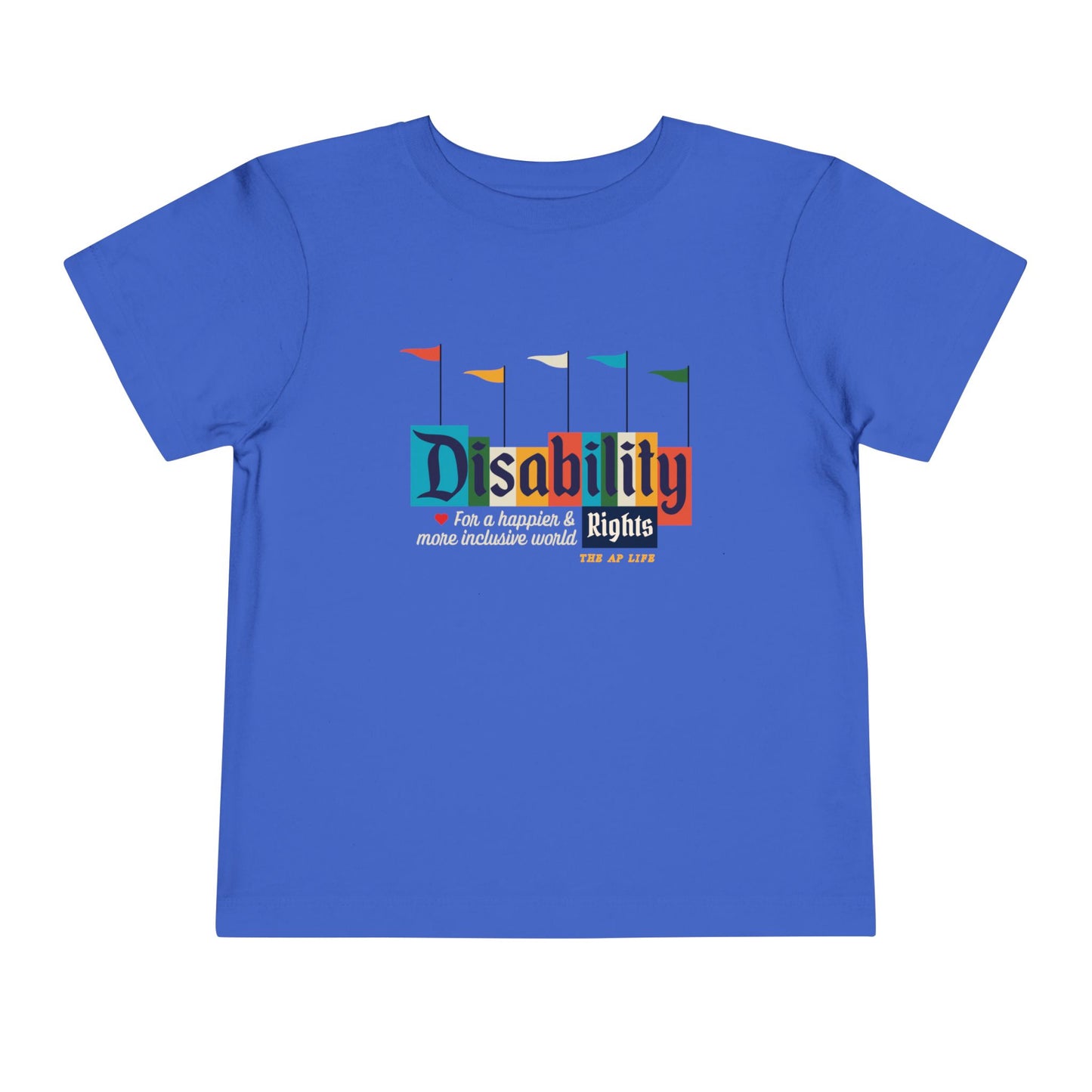 Disability Rights For A Happier & More Inclusive World - Toddler Unisex Cotton Tee